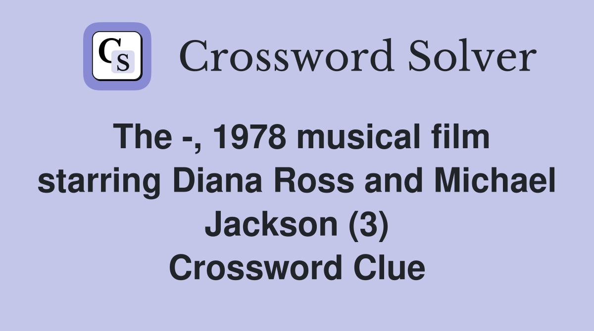 The , 1978 musical film starring Diana Ross and Michael